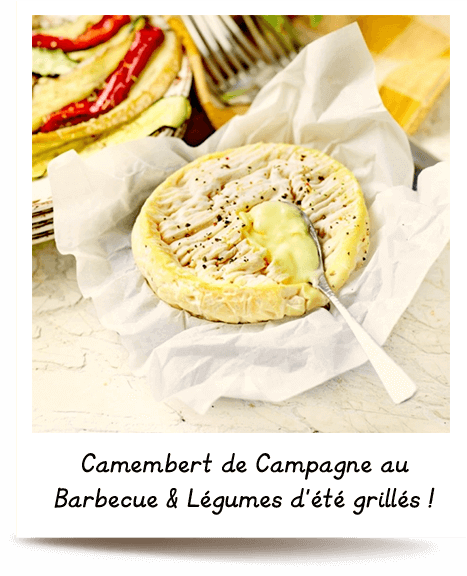 Camembert de Campagne au Barbecue & Légumes d'été grillés